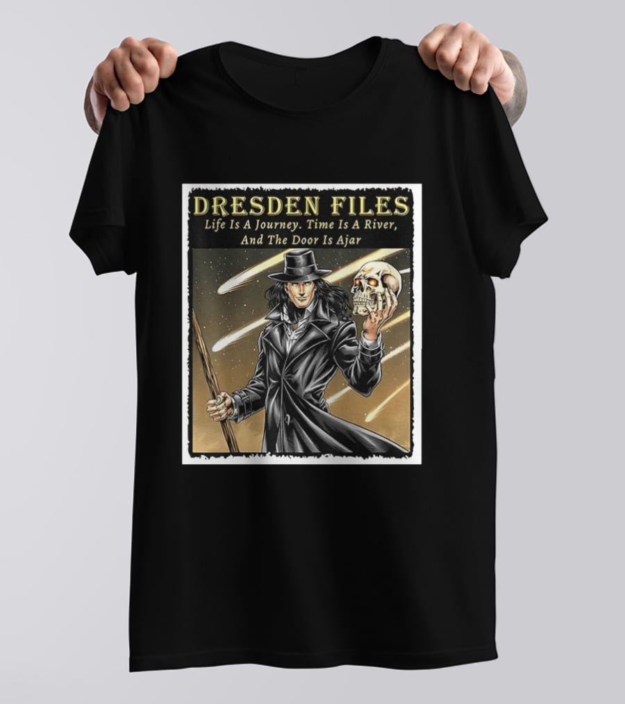 Dresden Files Life Is A Journey Time Is A River And The Door Is Ajar Harry Dresden Holding Skull T-Shirt