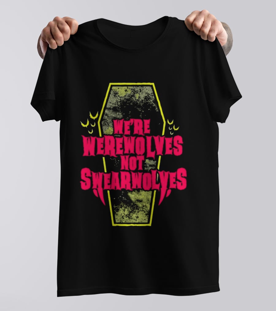 We're Werewolves Not Swearwolves Playful Coffin T-Shirt
