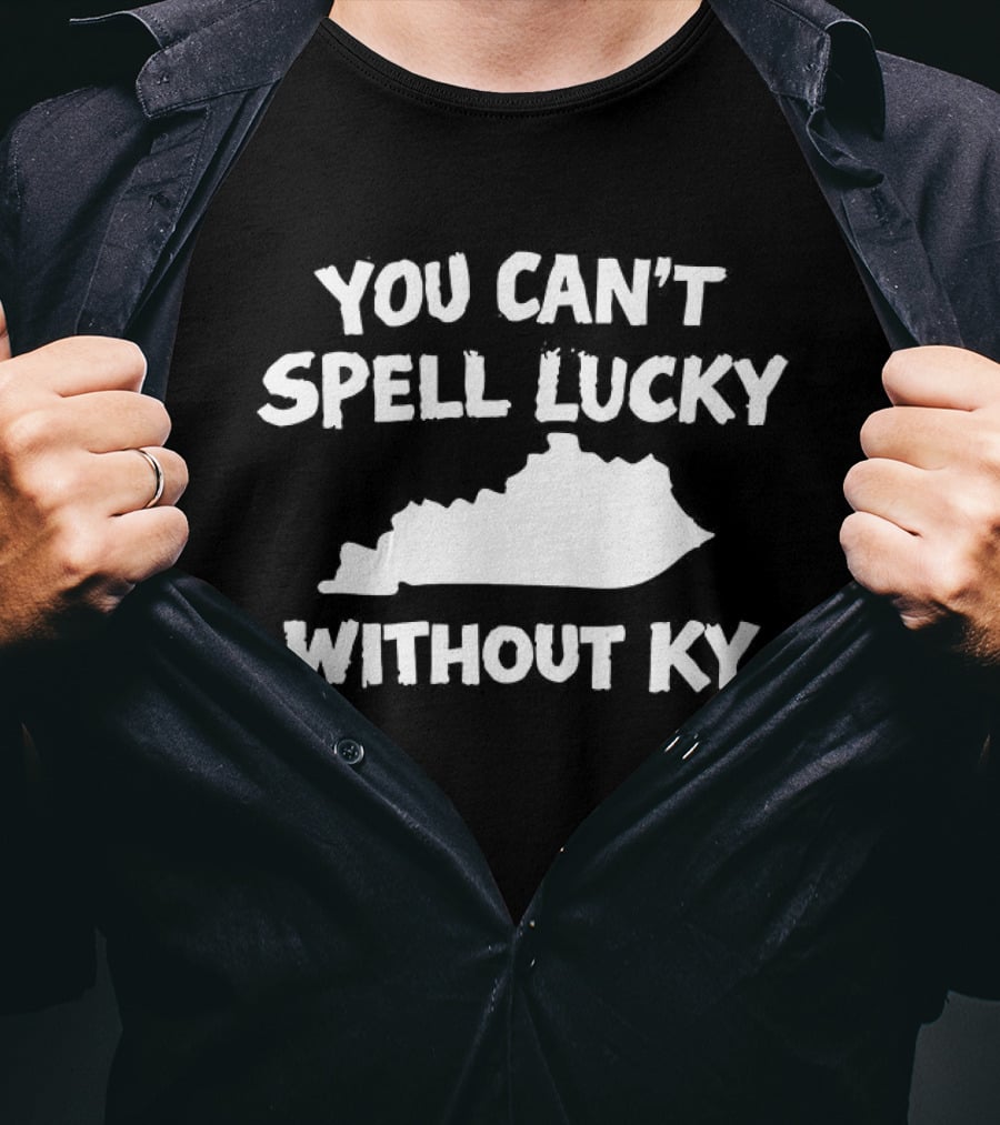 You Can't Spell Lucky Without Kentucky KY Map T-Shirt