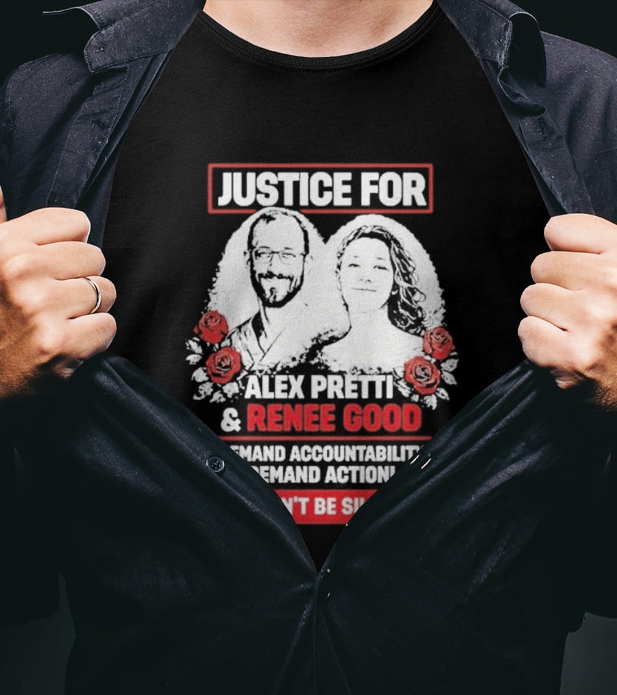 Justice For Alex Pretti And Renee Good We Won't Be Silenced Roses T-Shirt