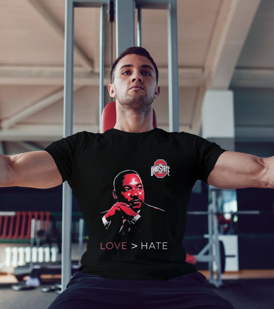 Ohio State Buckeyes Martin Luther King Jr Love Greater Than Hate T-Shirt