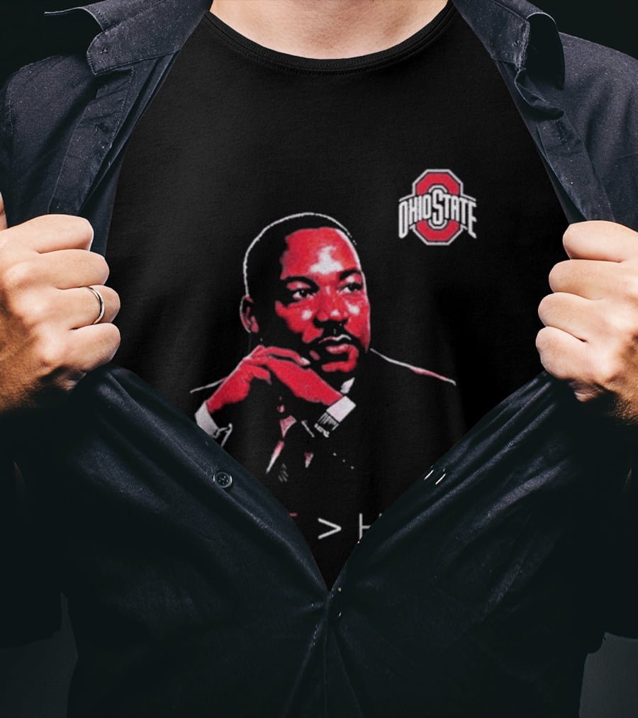 Ohio State Buckeyes Martin Luther King Jr Love Greater Than Hate T-Shirt