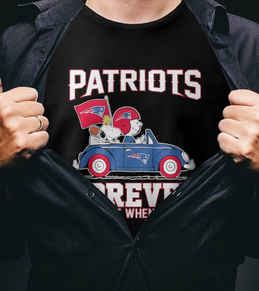 Patriots Forever Peanuts Characters Driving Car Not Just When We Win T-Shirt
