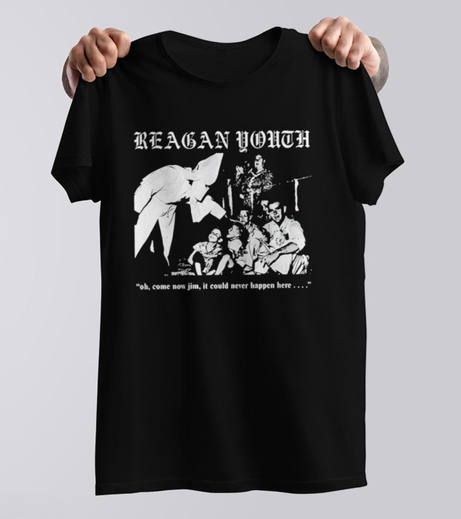 Reagan Youth Oh Come Now Jim It Could Never Happen Here KKK T-Shirt