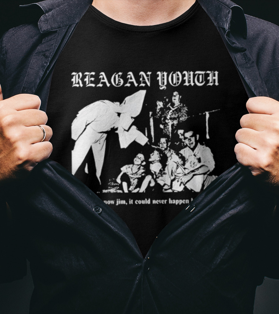 Reagan Youth Oh Come Now Jim It Could Never Happen Here KKK T-Shirt