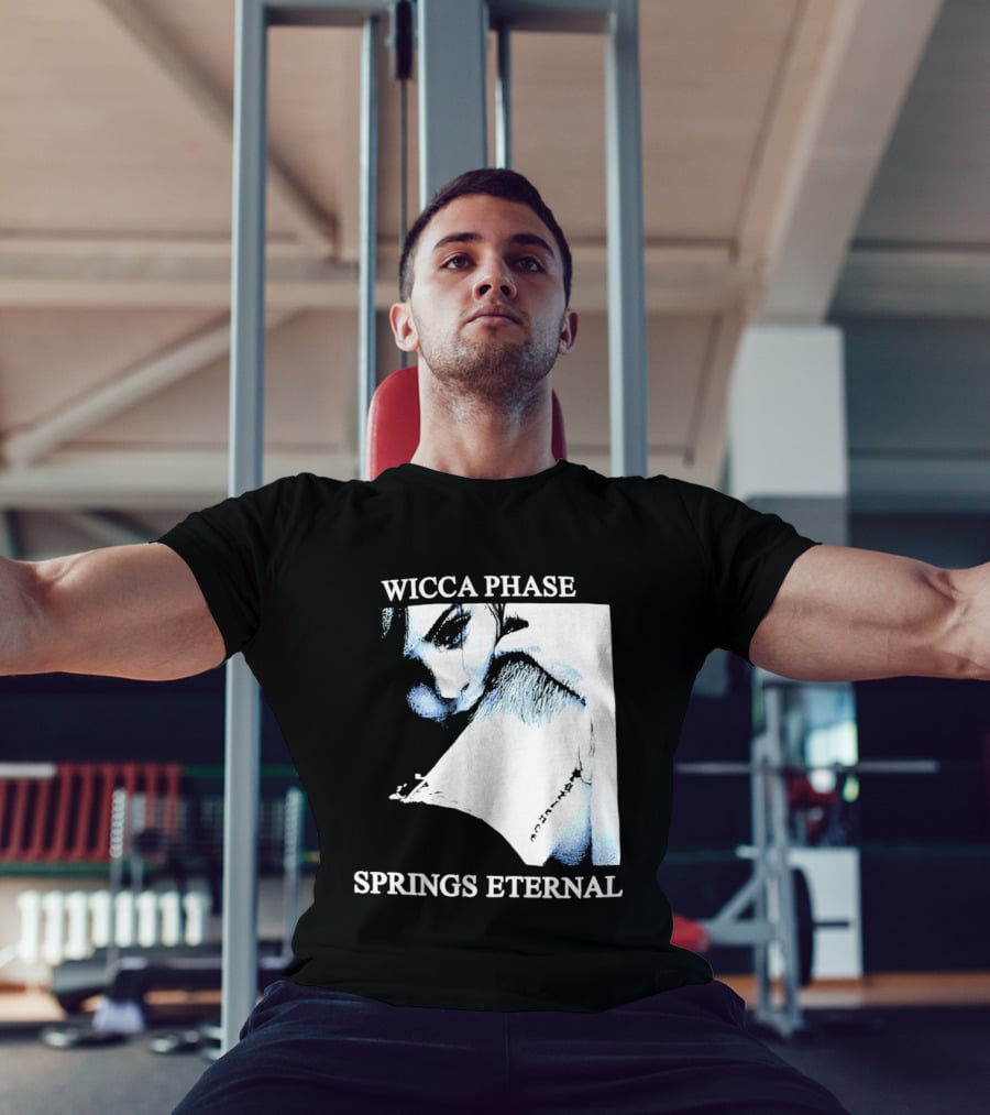 Wicca Phase Springs Eternal Sadness Aesthetic T-Shirt