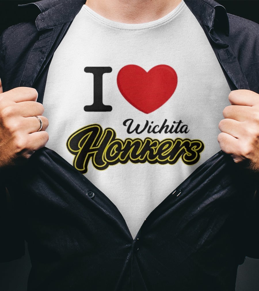 I Love Wichita Honkers T-Shirt