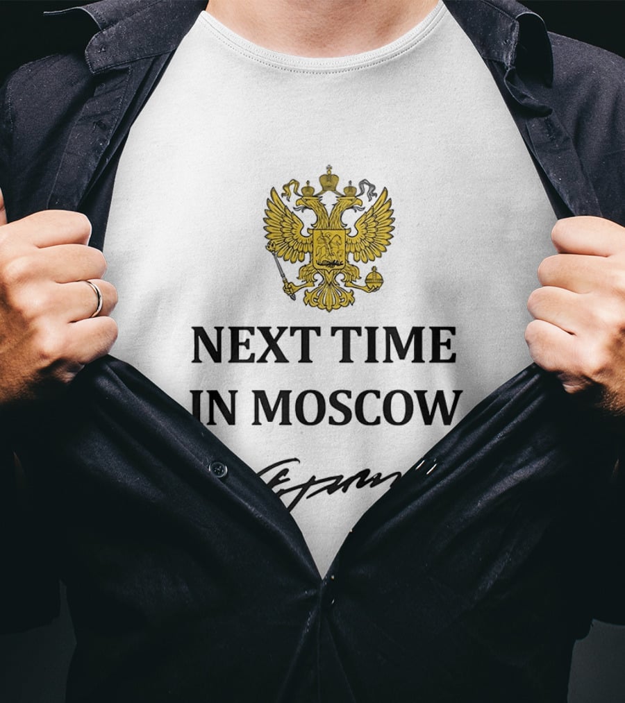 Next Time In Moscow Russian Double Headed Eagle Crest Signature T-Shirt