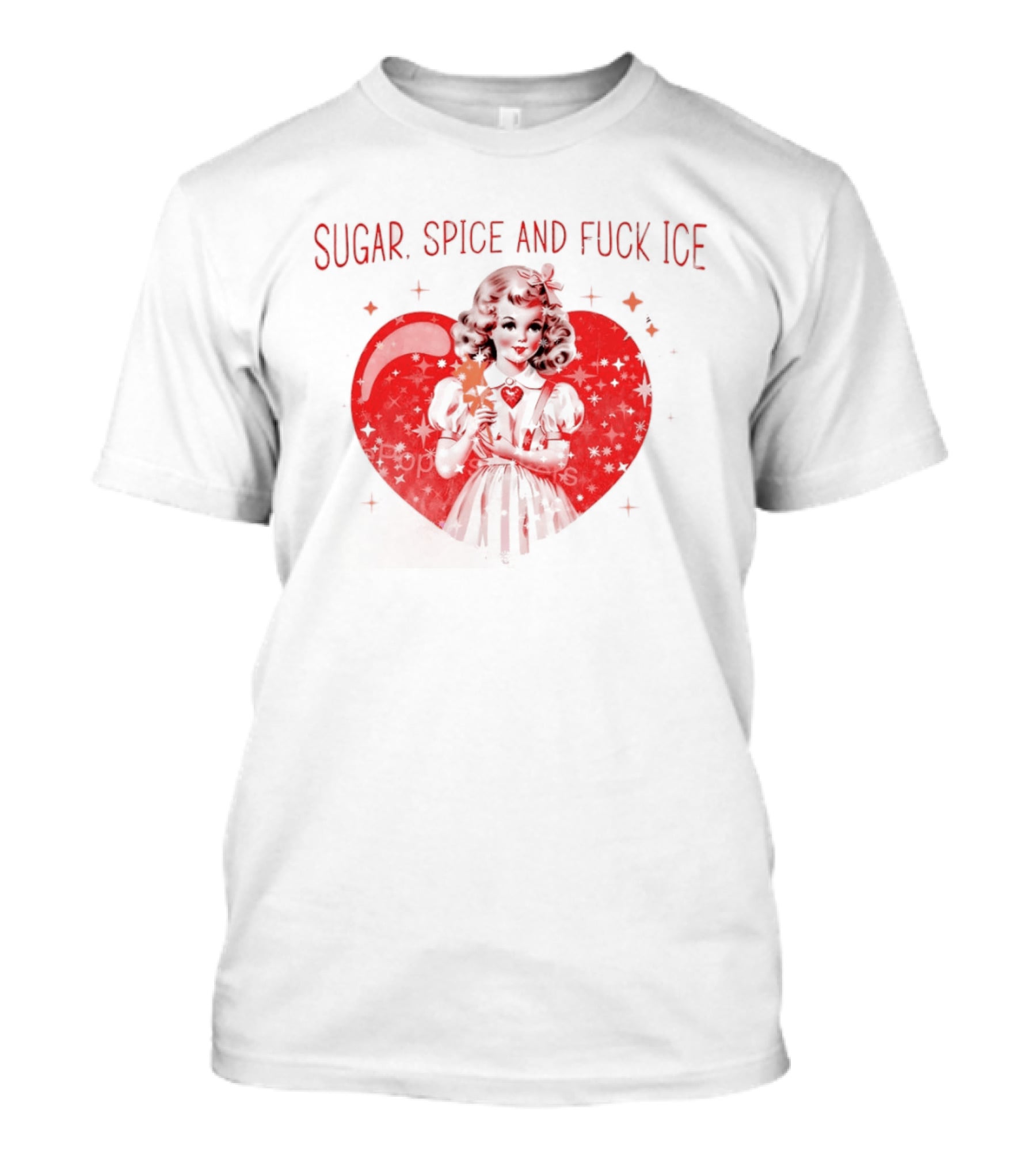 Sugar Spice And Fuck Ice Anti Trump Chinga La Migra T-Shirt