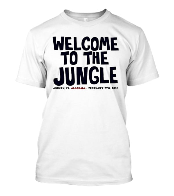 Auburn Vs Alabama Welcome To The Jungle February 7th 2026 Basketball Event T-Shirt