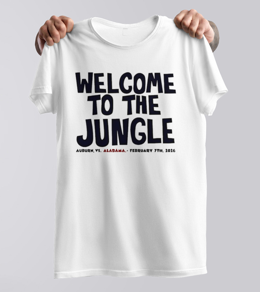 Auburn Vs Alabama Welcome To The Jungle February 7th 2026 Basketball Event T-Shirt