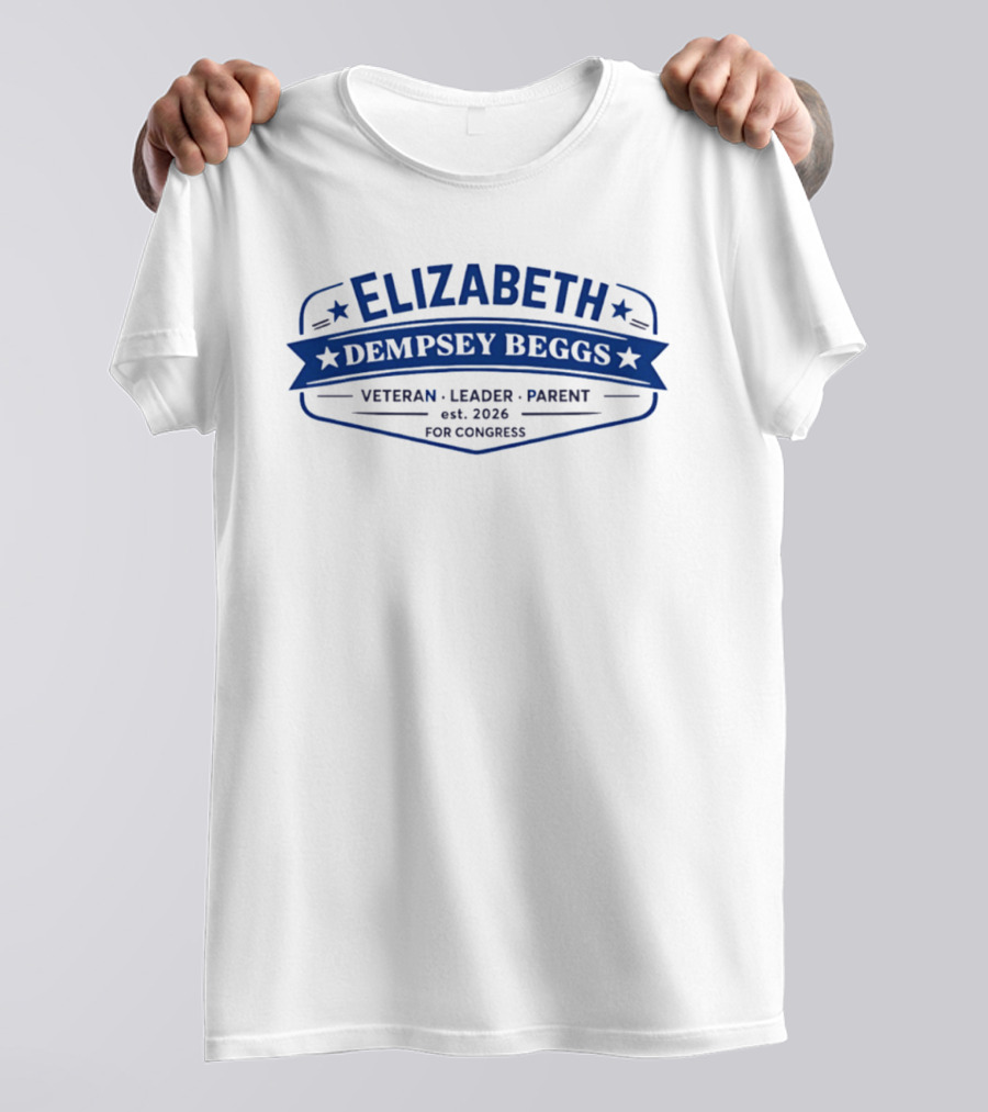 Elizabeth Dempsey Beggs Veteran Leader Parent For Congress 2026 T-Shirt