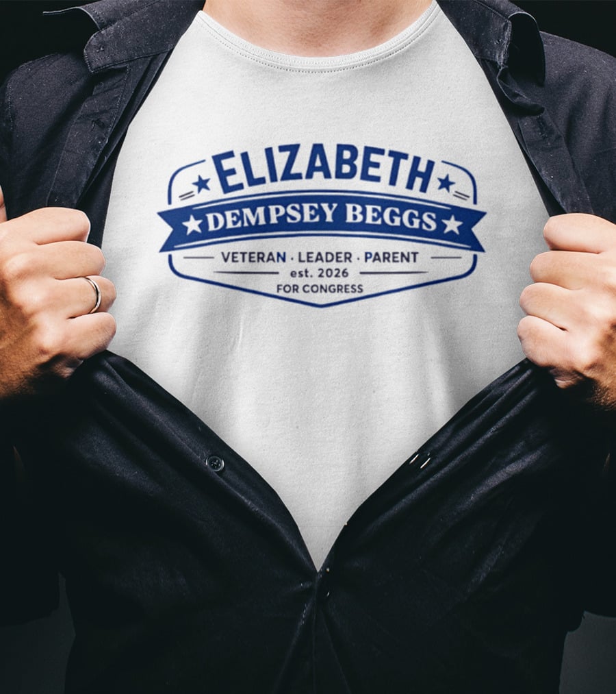 Elizabeth Dempsey Beggs Veteran Leader Parent For Congress 2026 T-Shirt
