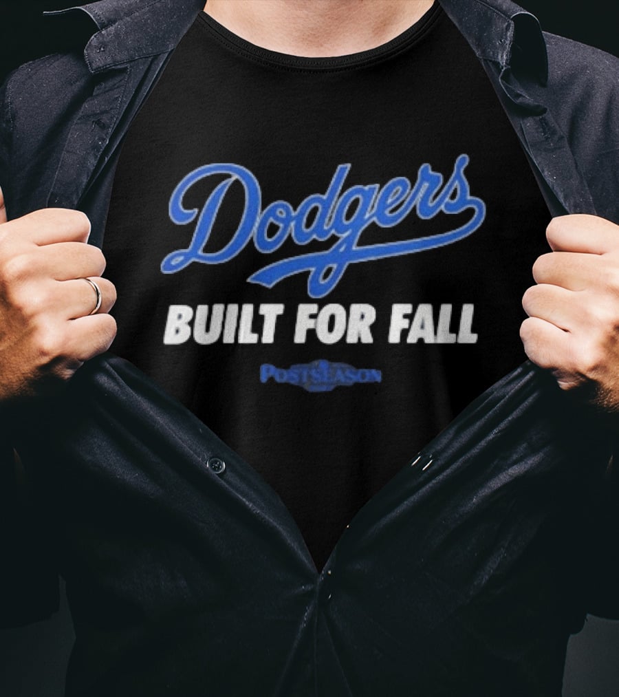 Dodgers Built For Fall Postseason 2025 T-Shirt