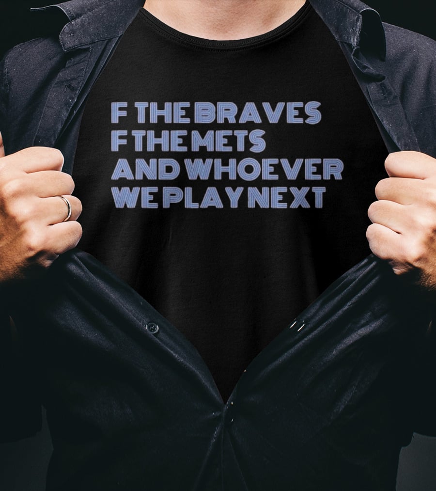 Department Of Justice FBI Femboy Bussy Inspection Braves Mets Whoever We Play Next T-Shirt
