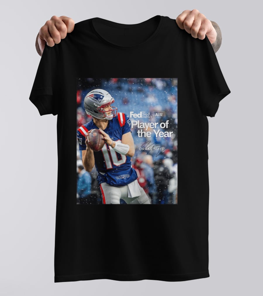 FedEx Air Player Of The Year 2025 Drake Maye Patriots NFL Football T-Shirt