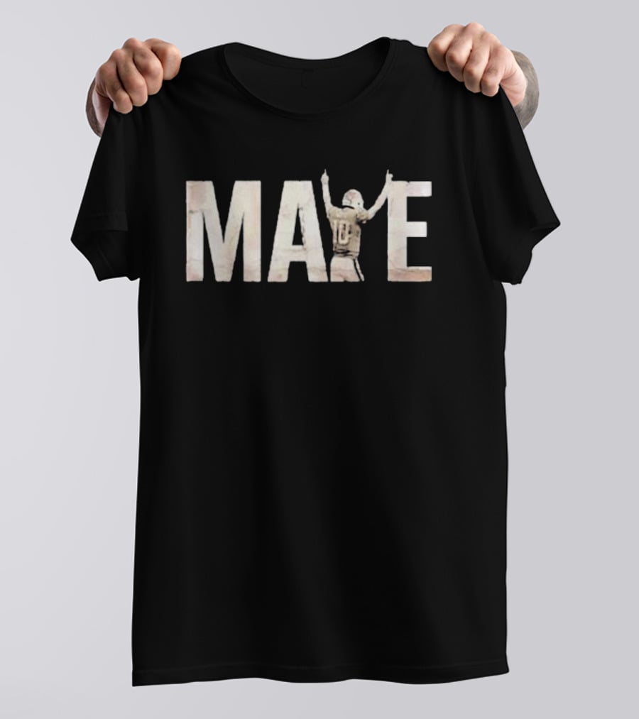 Drake Maye We All We Got We All We Need Football Celebration T-Shirt