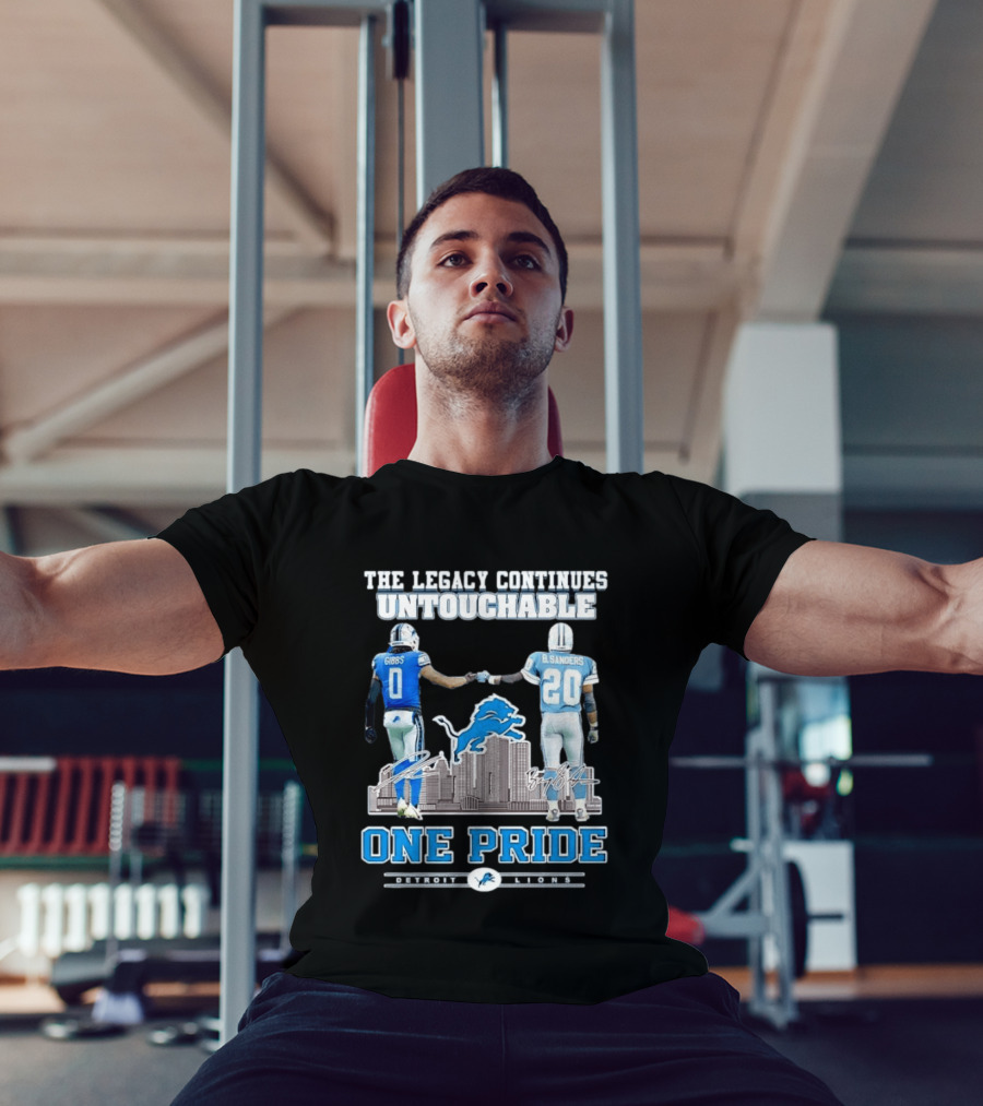 The Legacy Continues Untouchable Gibbs Sanders One Pride Detroit Lions T-Shirt