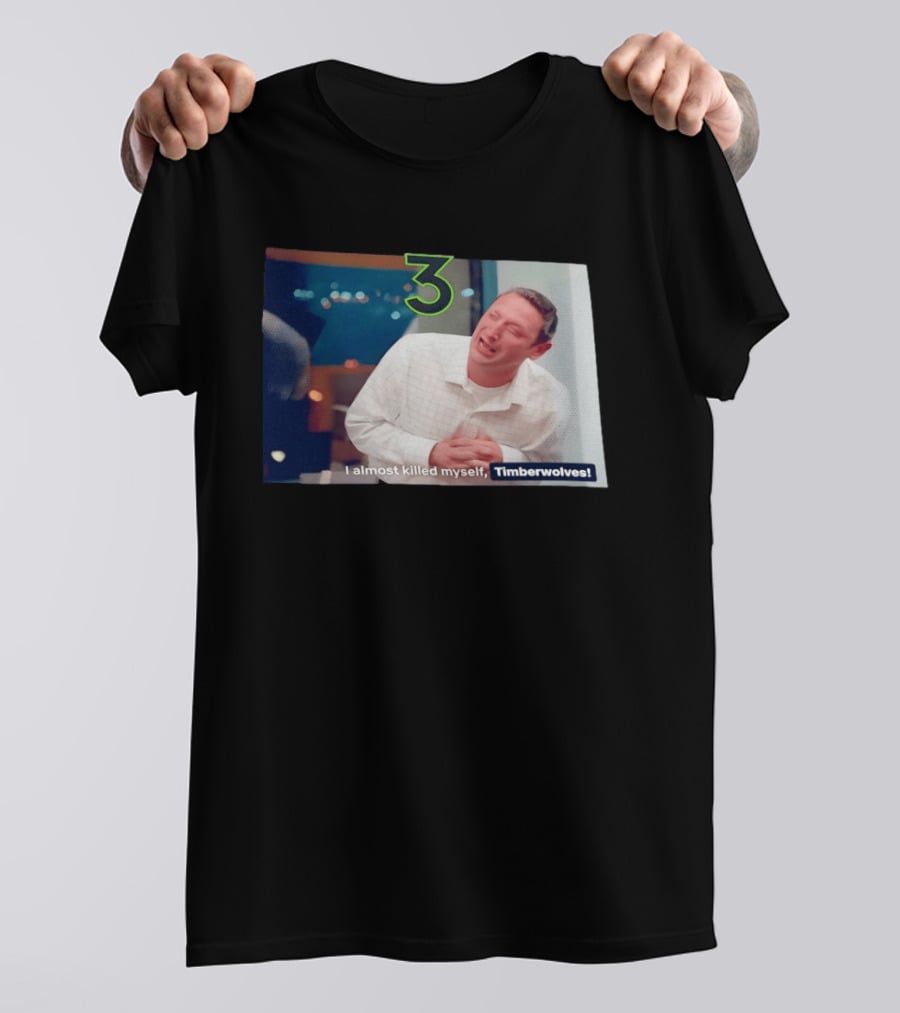 3 Jaden McDaniels Minnesota Timberwolves I Almost Killed Myself T-Shirt