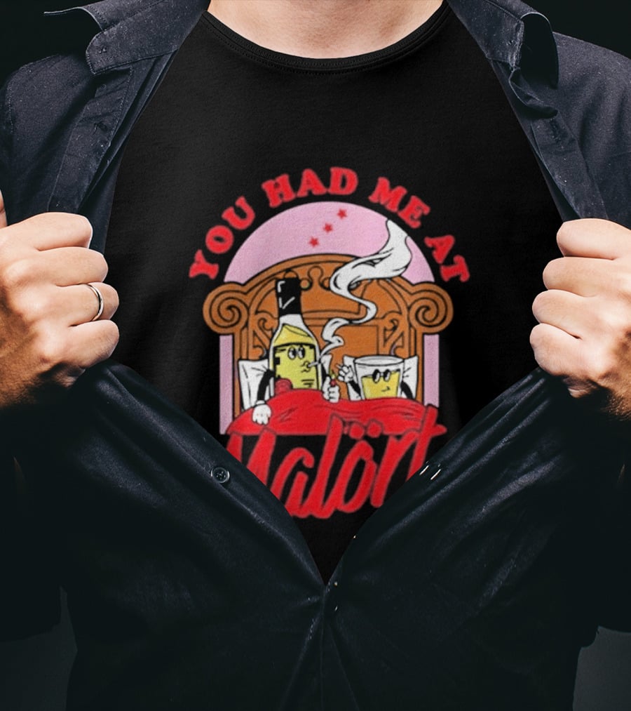 You Had Me At Malört Funny Whiskey Bottle And Glass Bedroom Scene T-Shirt