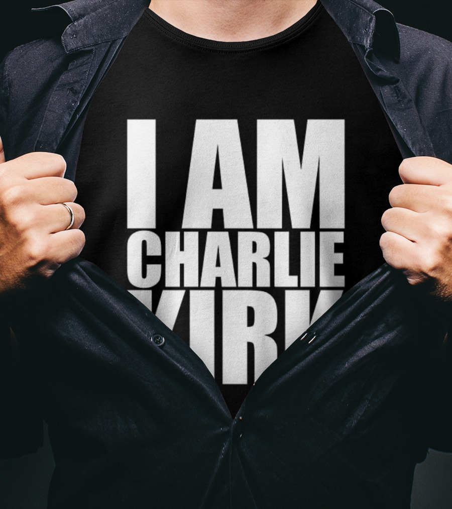 I Am Charlie Kirk T-Shirt