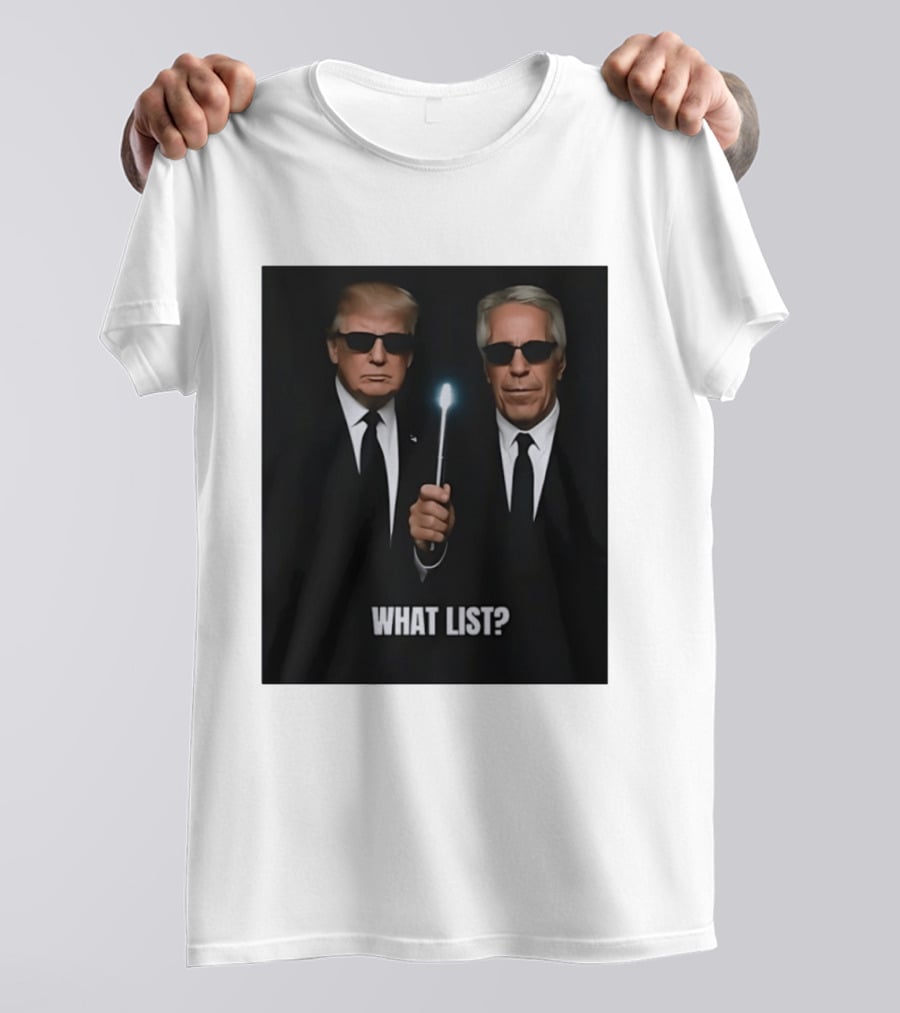 Donald Trump Jeffrey Epstein What List Men In Black T-Shirt