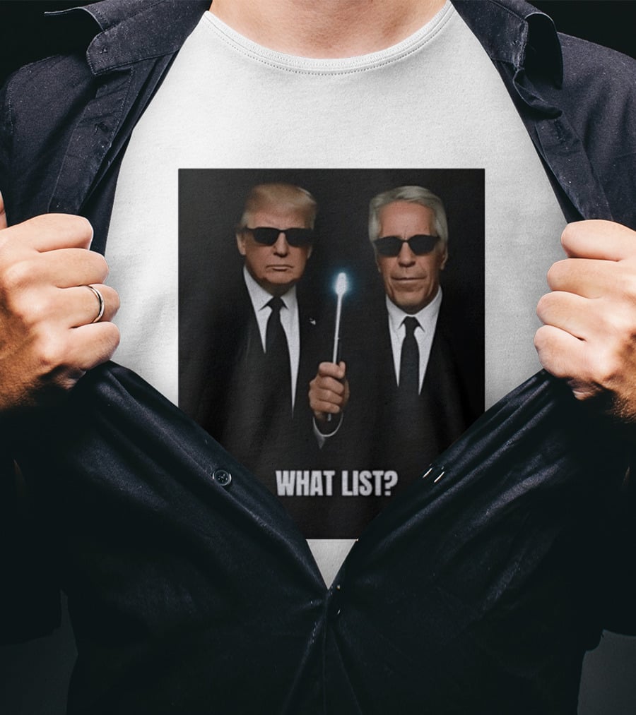 Donald Trump Jeffrey Epstein What List Men In Black T-Shirt