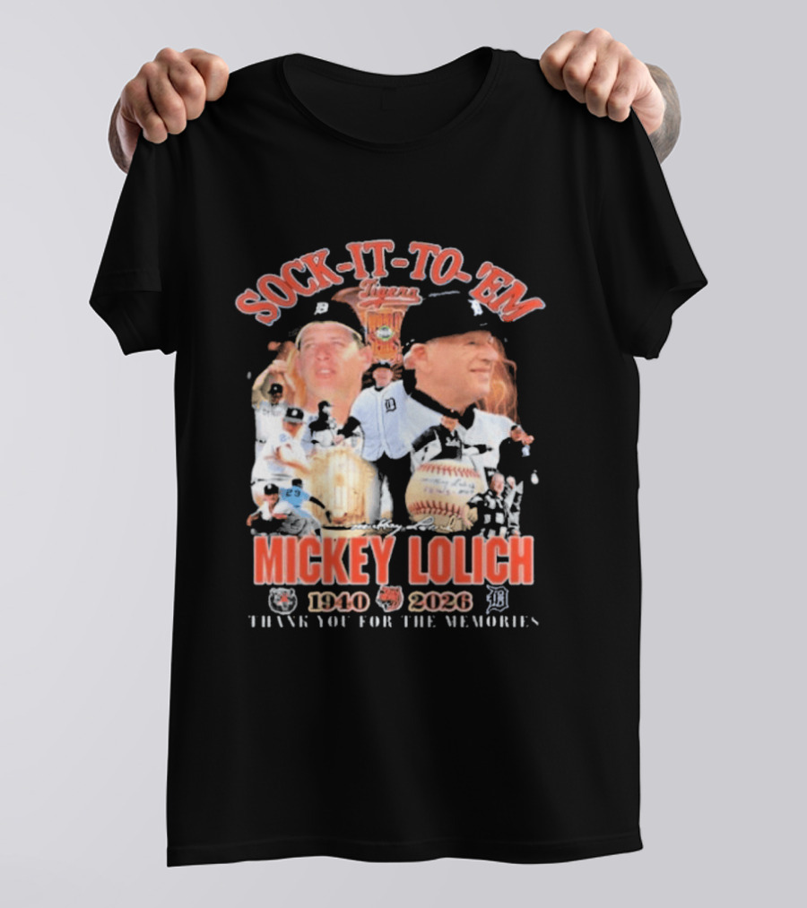 Sock It To 'Em Mickey Lolich 1940 2026 Thank You For The Memories Detroit Baseball Legends T-Shirt