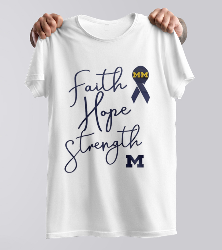 Michigan Wolverines Faith Hope Strength MM Block Cancer Ribbon T-Shirt