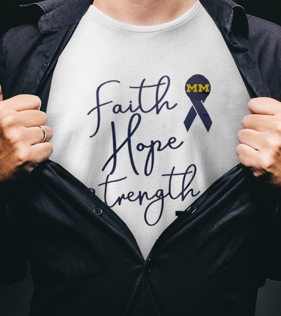 Michigan Wolverines Faith Hope Strength MM Block Cancer Ribbon T-Shirt