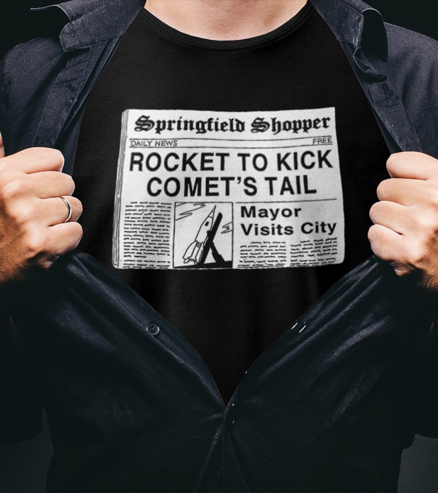Springfield Shopper Newspaper Rocket To Kick Comet's Tail Mayor Visits City T-Shirt