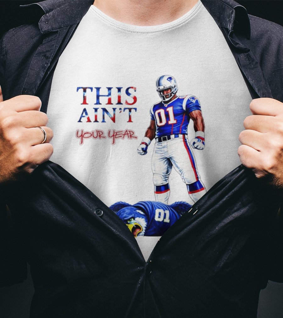 New England Patriots 01 Defeat Seattle Seahawks This Ain't Your Year Game Day 2026 T-Shirt