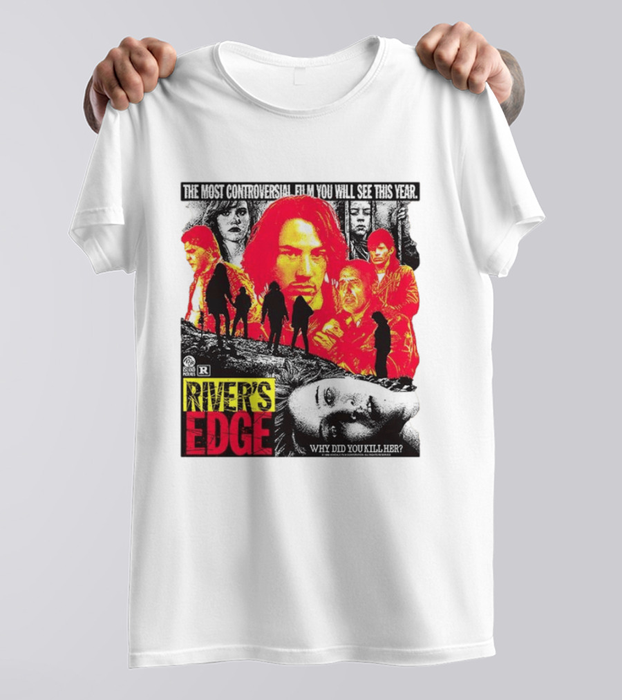 River's Edge Most Controversial Film Of The Year Why Did You Kill Her T-Shirt