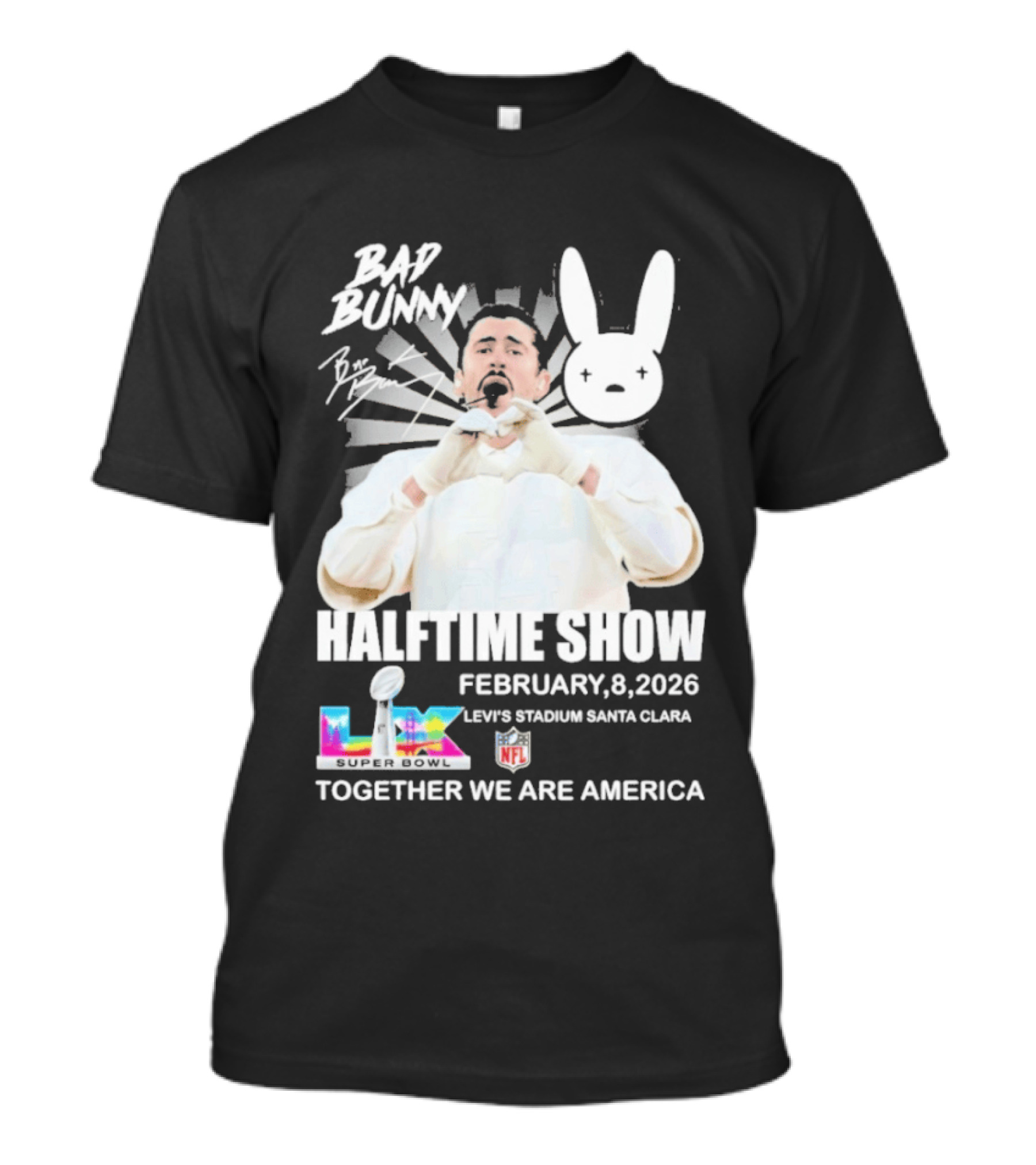 Bad Bunny Halftime Show February 8 2026 Levi's Stadium Santa Clara NFL Together We Are America T-Shirt
