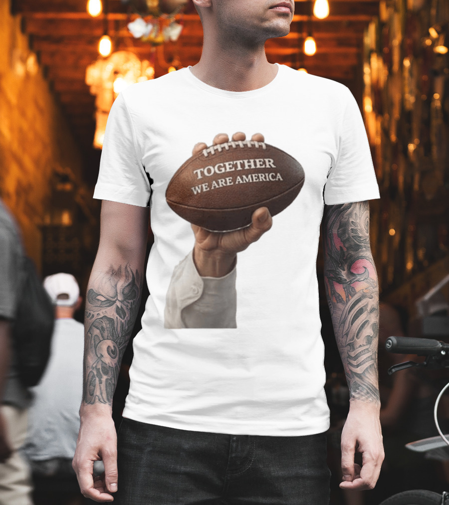 Together We Are America Football Unity 2025 2026 T-Shirt
