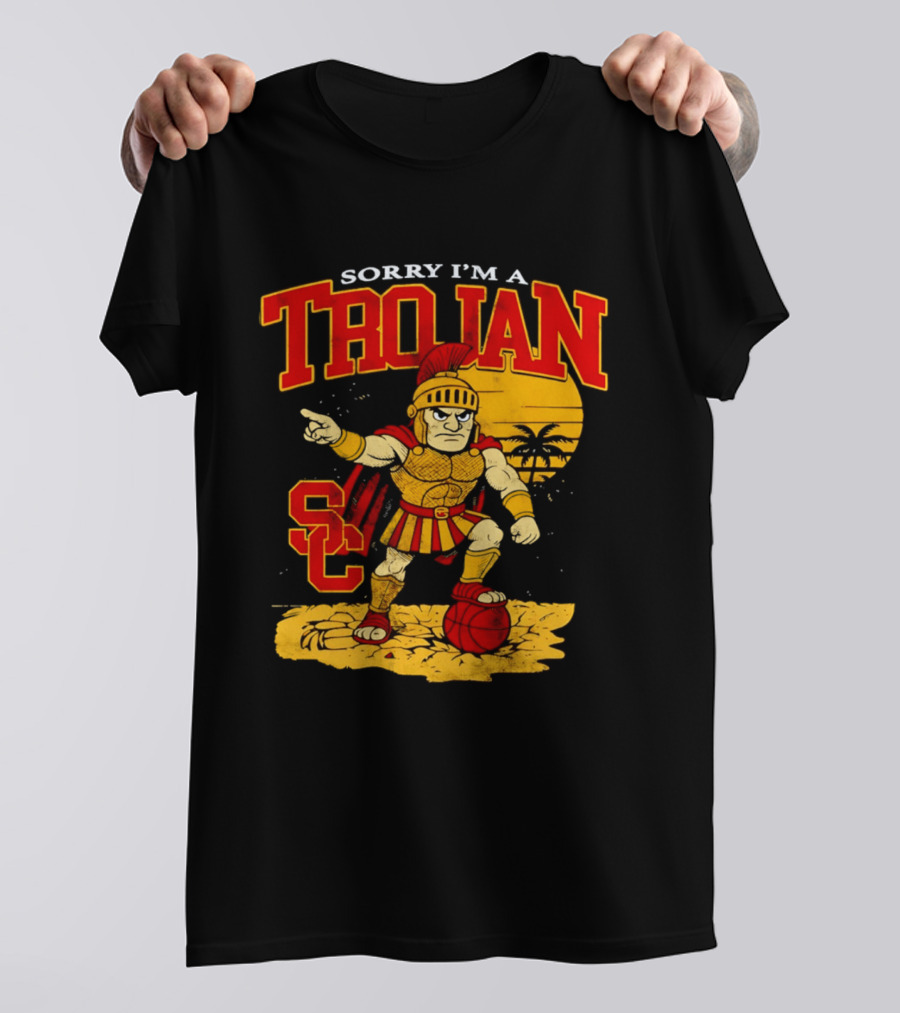 Sorry I'm A Trojan SC Spartan Warrior T-Shirt