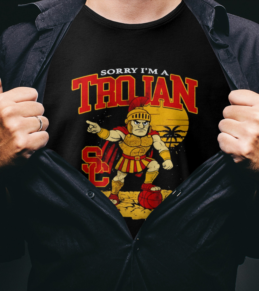 Sorry I'm A Trojan SC Spartan Warrior T-Shirt