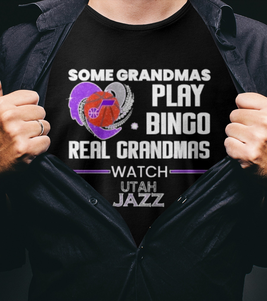 Some Grandmas Play Bingo Real Grandmas Utah Jazz T-Shirt