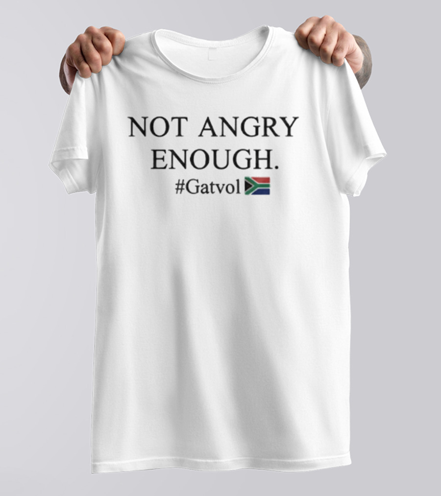 Not Angry Enough Gatvol South Africa Flag T-Shirt