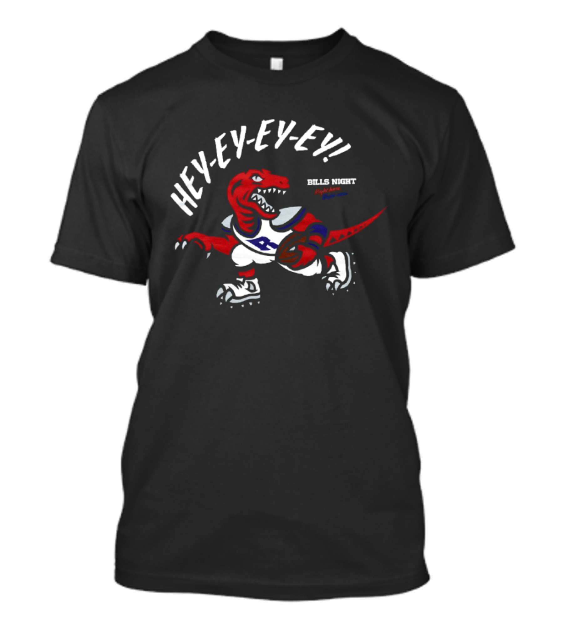 Hey Ey Ey Ey Raptors X Bills Night Right Here Right Now T-Shirt