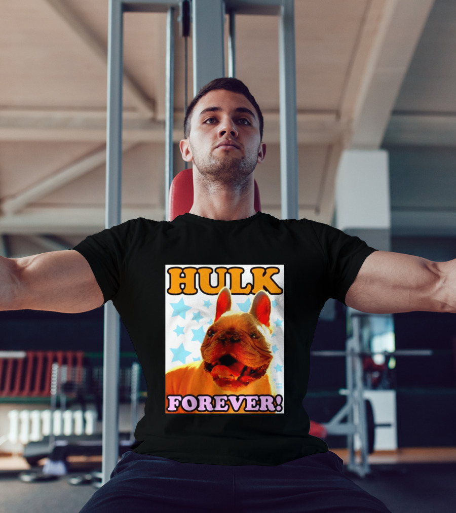 Hulk Forever French Bulldog Stars Dogs T-Shirt