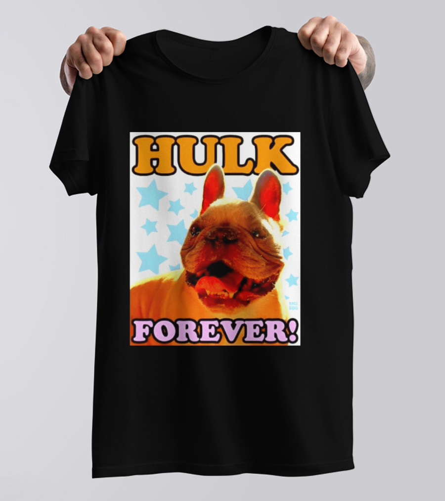 Hulk Forever French Bulldog Stars Dogs T-Shirt