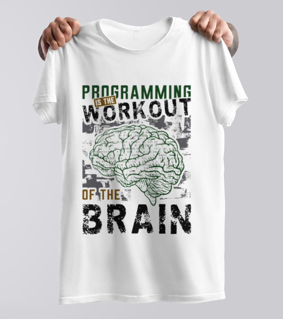 Programming Is The Workout Of The Brain Mind Challenge T-Shirt