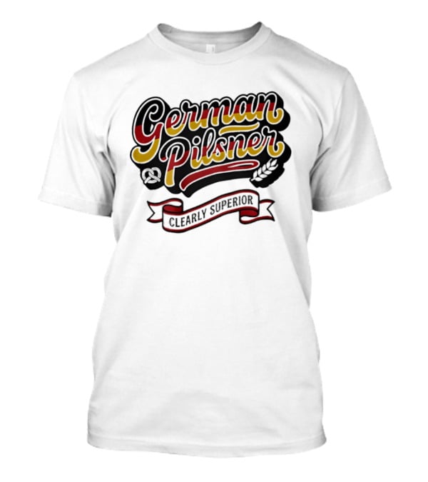 German Pilsner Clearly Superior Beer Banner Text With Hops T-Shirt
