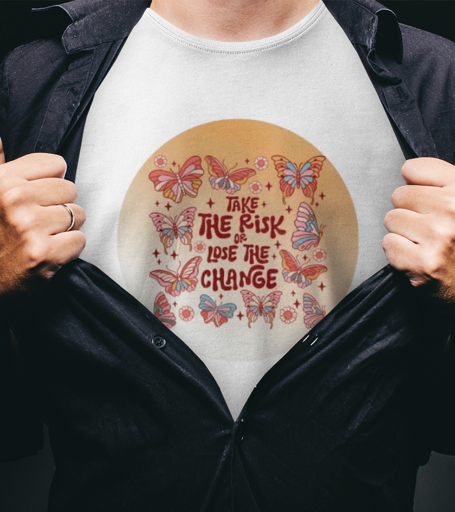 Take The Risk Or Lose The Change Butterfly Mandala T-Shirt