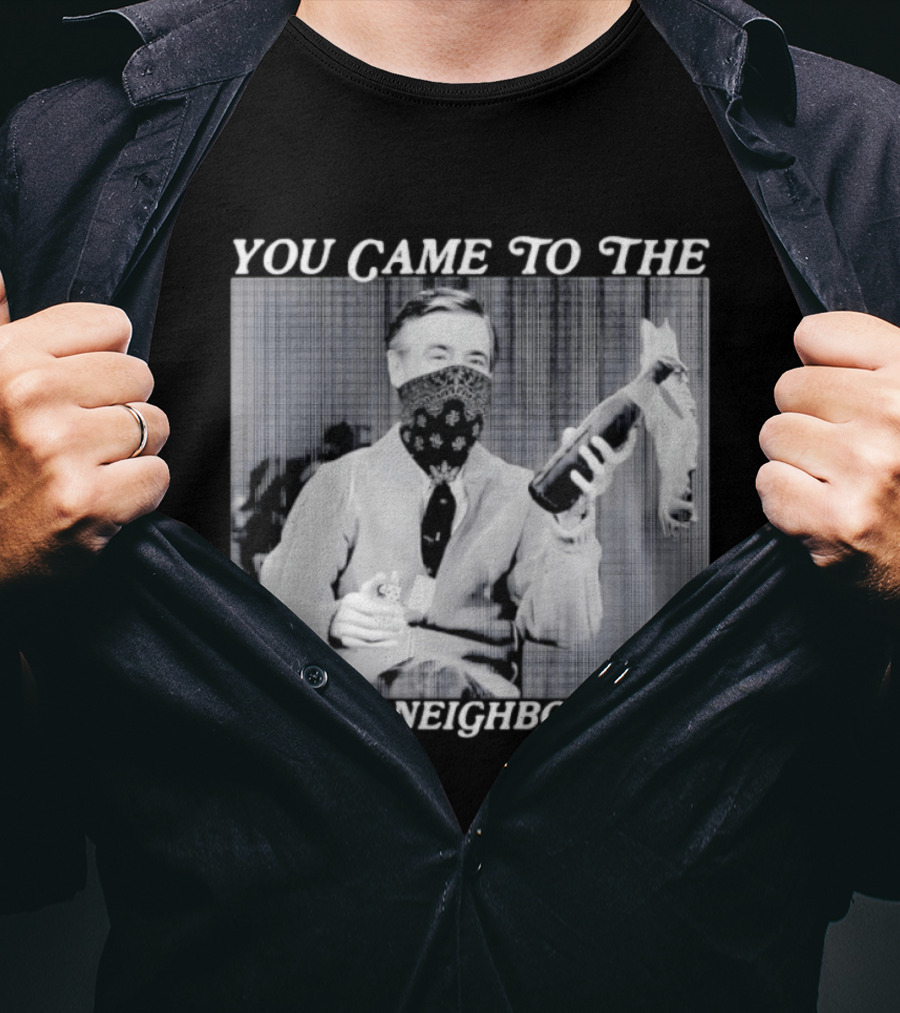 You Came To The Wrong Neighborhood Fred Rogers Gangster T-Shirt