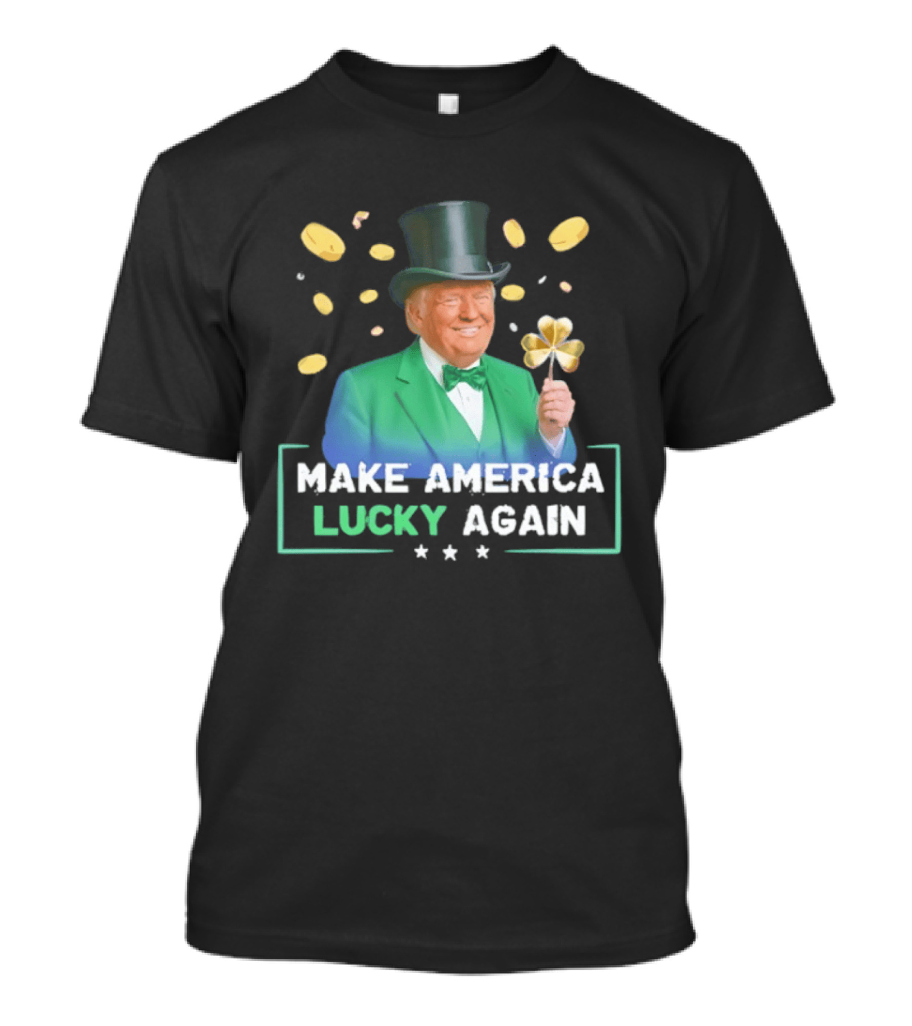 Make America Lucky Again St Patrick's Day Coins And Shamrock T-Shirt