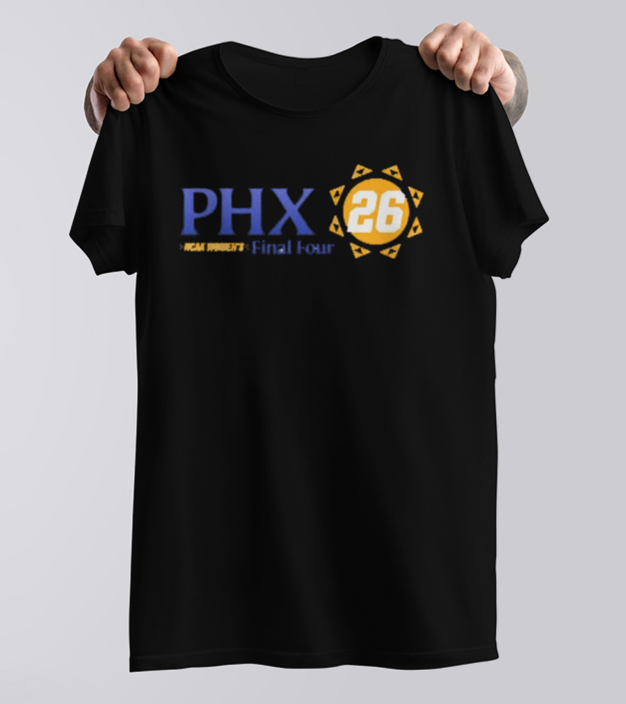 PHX 2026 NCAA Women's Final Four March Madness Basketball Event T-Shirt