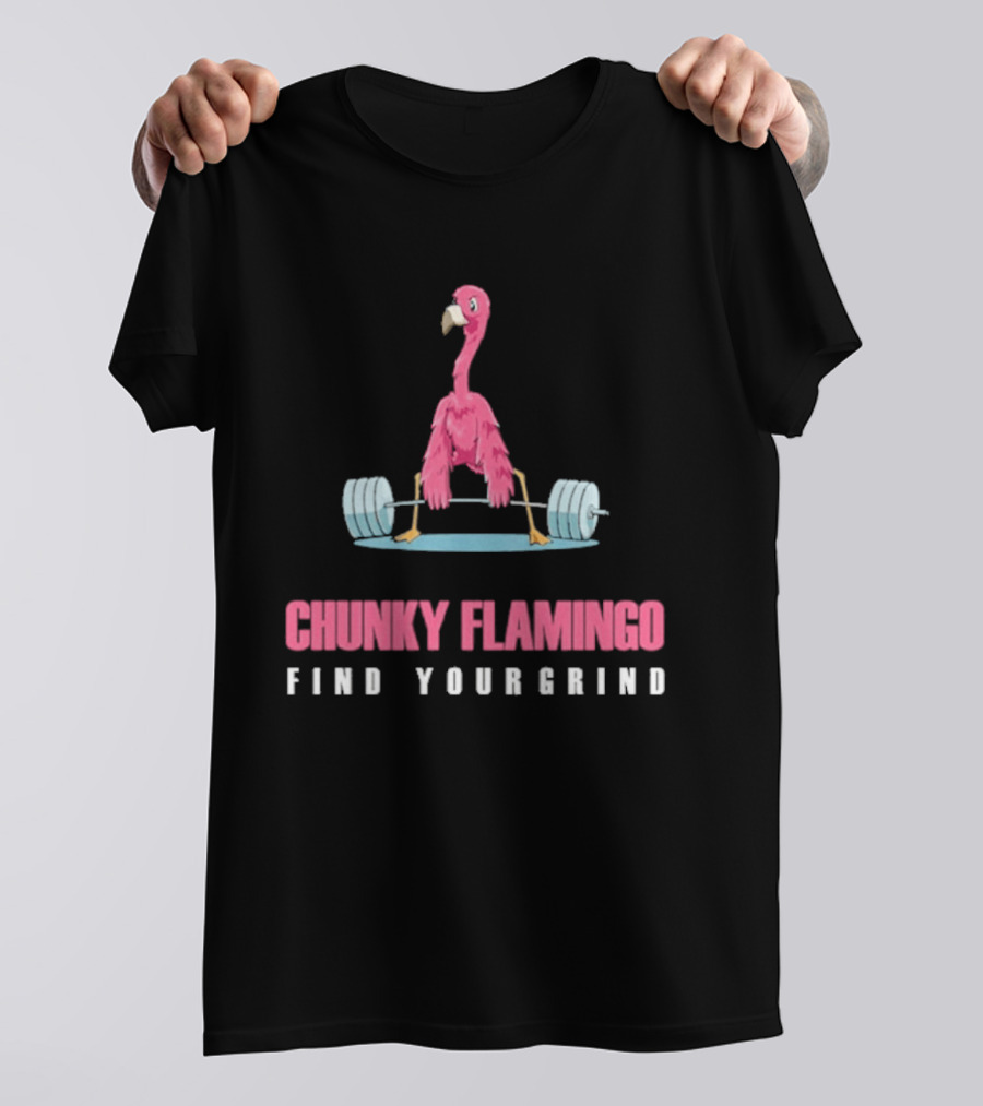 Chunky Flamingo Weightlifting Find Your Grind Motivation T-Shirt