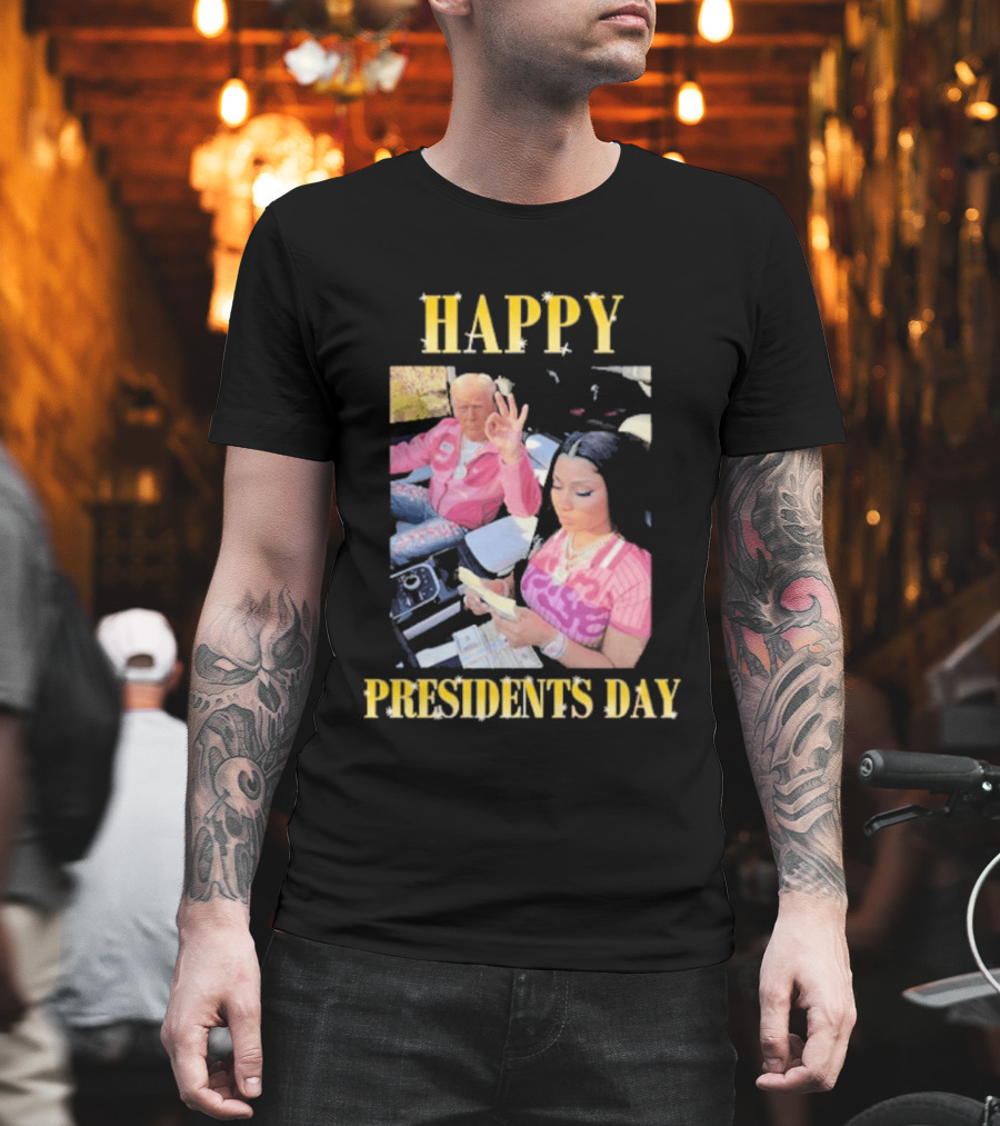 Happy Presidents Day Trump Nicky T-Shirt